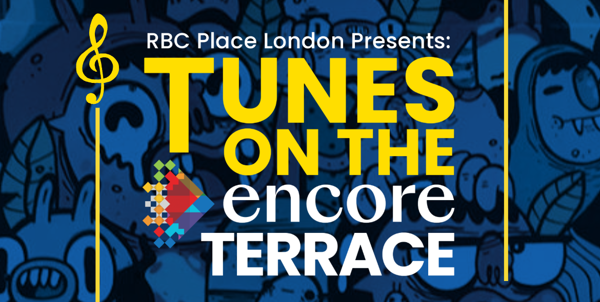 Tunes on the Encore Terrace: a free community event hosted by RBC Place London